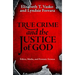 True Crime and the Justice of God: Ethics, Media, and Forensic Science