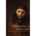 Whom Say Ye That I Am? Lessons from the Jesus of Nazareth
