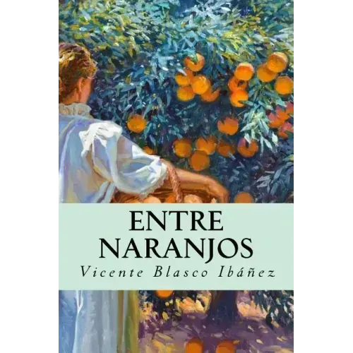 Entre naranjos (Spanish Edition)