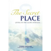The Secret Place: Living in the Glory Everyday