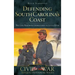Defending South Carolina: The Civil War from Georgetown to Little River