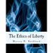 The Ethics of Liberty (Large Print Edition)
