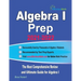 Algebra I Prep: The Most Comprehensive Review and Ultimate Guide for Algebra I