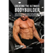 Creating the Ultimate Bodybuilder: Learn the Secrets and Tricks Used by the Best Professional Bodybuilders and Coaches to Improve Your Conditioning, N
