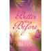 Better Than Before