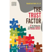 Trust Factor: The Missing Key to Unlocking Business and Personal Success