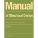 Manual of Structural Design: Structural Principles - Suitable Spans - Inspiring Works