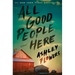 All Good People Here