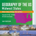 Geography of the US - Midwest States (Illinois, Indiana, Michigan, Ohio and More) Geography for Kids - US States 5th Grade Social Studies