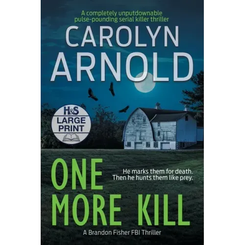 One More Kill: A completely unputdownable pulse-pounding serial killer thriller