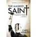The Masked Saint: Husband, Pastor, Hero
