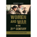 Women and War in the 21st Century: A Country-By-Country Guide