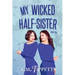 My Wicked Half-Sister