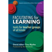 Facilitating for Learning: Tools for Teacher Groups of All Kinds