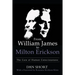 From William James to Milton Erickson: The Care of Human Consciousness
