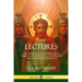 Lectures: The Original Ten Lectures Upon Subjects of Egyptology, Gnosticism, and Christian Mythology