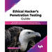 Ethical Hacker's Penetration Testing Guide: Vulnerability Assessment and Attack Simulation on Web, Mobile, Network Services and Wireless Networks