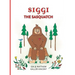 Siggi the Sasquatch