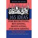 365 Ideas for Recruiting, Retaining, Motivating and Rewarding Your Volunteers: A Complete Guide for Non-Profit Organizations