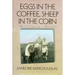 Eggs in the Coffee, Sheep in the Corn: My 17 Years as a Farmwife