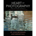 Heart of Photography: Further Explorations in Nalanda Miksang Photography