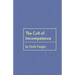 The Cult of Incompetence