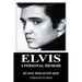 Elvis A Personal Memoir