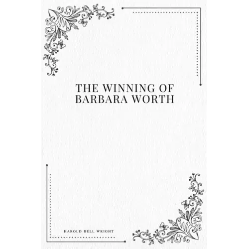 The Winning of Barbara Worth
