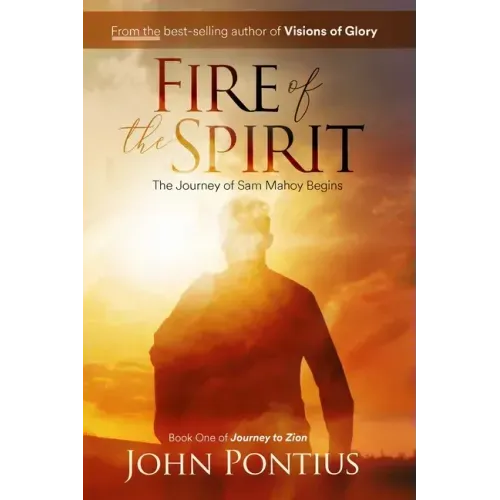 Fire of the Spirit: The Journey of Sam Mahoy