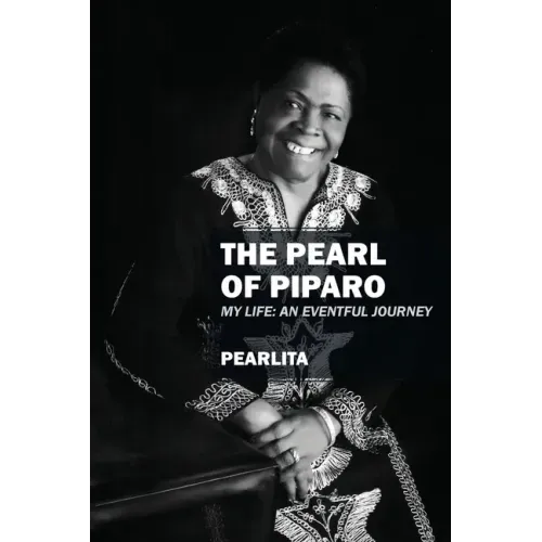 The Pearl of Piparo: My Life: An Eventful Journey