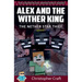 Alex and The Wither King: The Nether Star Thief