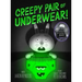 Creepy Pair of Underwear!