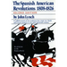 Spanish American Revolutions 1808-1826