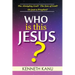 Who Is This Jesus?: The Almighty God? The Son of God? Or just a Prophet?