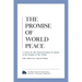The Promise of World Peace: A Letter by the Universal House of Justice to the Peoples of the World