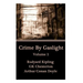 Crime By Gaslight - Volume 1