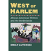 West of Harlem: African American Writers and the Borderlands