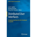Distributed User Interfaces: Designing Interfaces for the Distributed Ecosystem