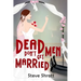 Dead Men Don't Get Married