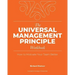 The Universal Management Principle Workbook: How to Motivate Your Team Better