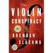 The Violin Conspiracy: A Novel (Good Morning America Book Club)