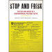 Stop and Frisk: The Use and Abuse of a Controversial Policing Tactic