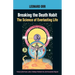 Breaking the Death Habit: The Story of Bhartriji Immortal Yogi of 2000 Years