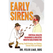Early Sirens: Critical Health Warnings & Holistic Mouth Solutions for Snoring, Teeth Grinding, Jaw Clicking, Chronic Pain, Fatigue, and More
