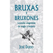 Bruxas y bruxones. Leyendas aragonesas de magia y brujería