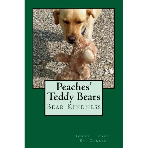 Peaches' Teddy Bears: Bear Kindness