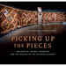 Picking Up the Pieces: Residential School Memories and the Making of the Witness Blanket