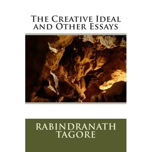 The Creative Ideal and Other Essays