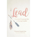 Lead: Essential Lessons for a Young Leader