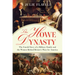 The Howe Dynasty: The Untold Story of a Military Family and the Women Behind Britain's Wars for America